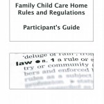 Family Child Care Home Rules and Regulations Participant's Guide