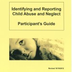 Identifying and Reporting Child Abuse and Neglect Participant's Guide